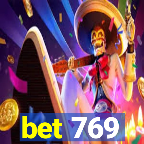 bet 769